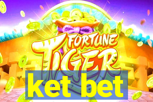 ket bet